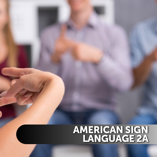 American Sign Language (ASL) 2a