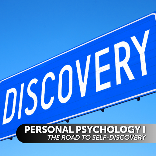 Personal Psychology I: The Road to Self-Discovery